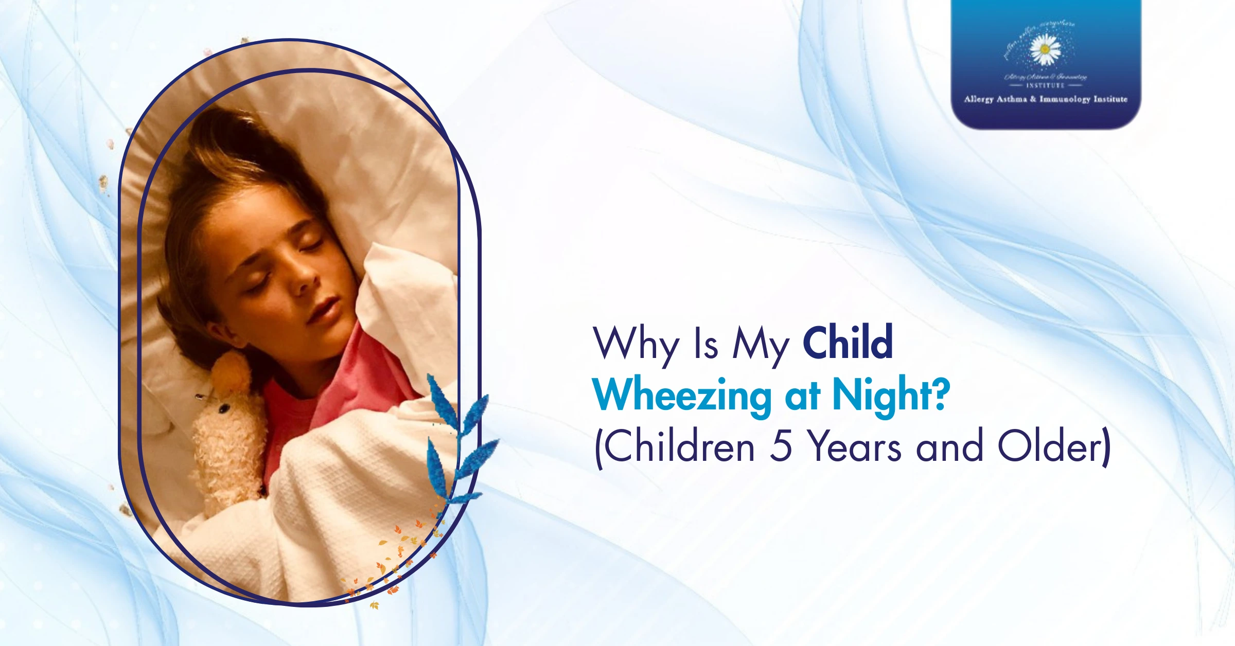 Why Is My Child Wheezing at Night? (Children 5 Years and Older)