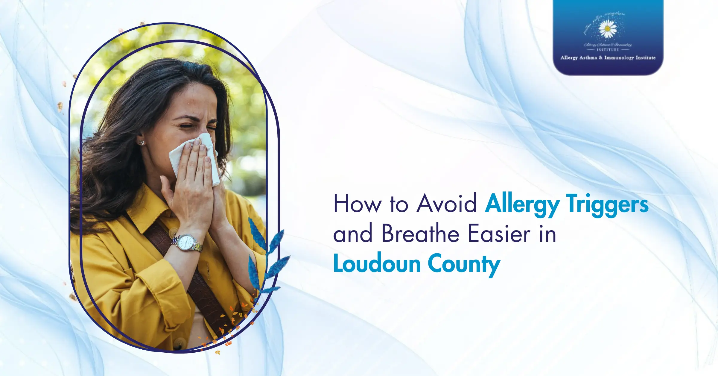 How to Avoid Allergy Triggers and Breathe Easier in Loudoun County