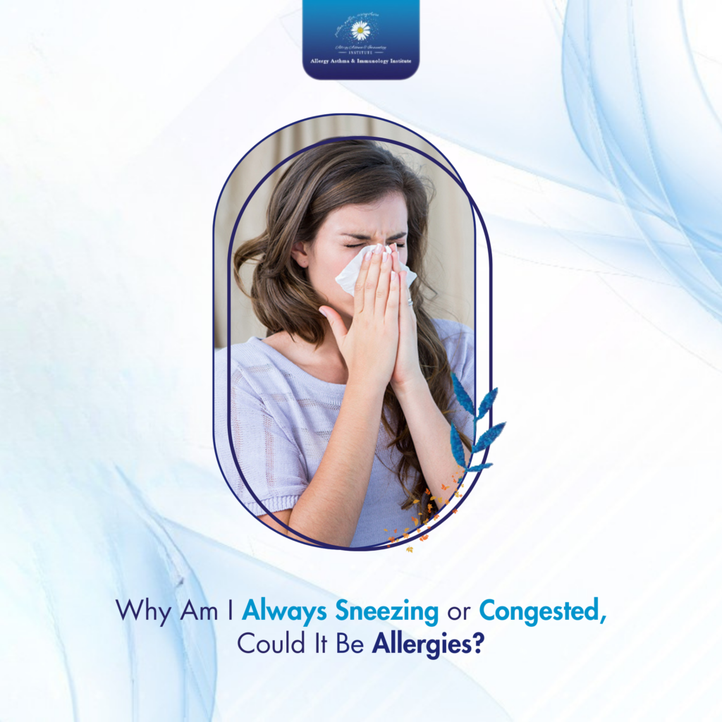 Why Am I Always Sneezing or Congested, Could It Be Allergies