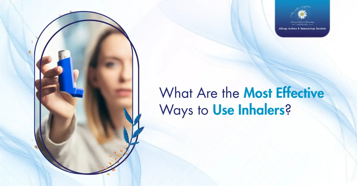 What Are the Most Effective Ways to Use Inhalers