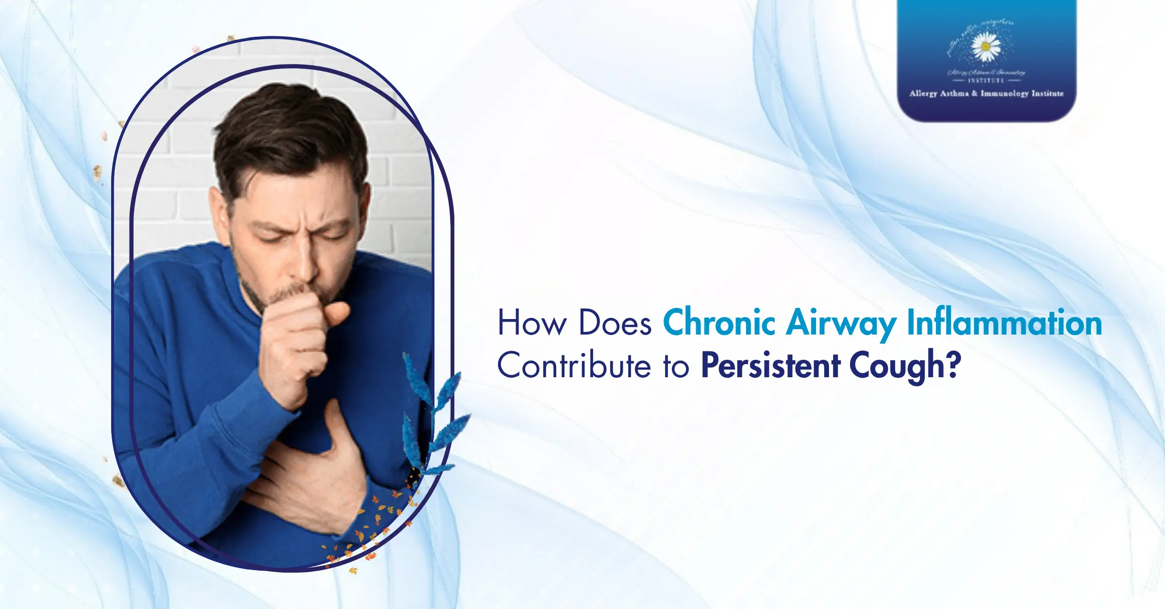 How Does Chronic Airway Inflammation Contribute to Persistent Cough?