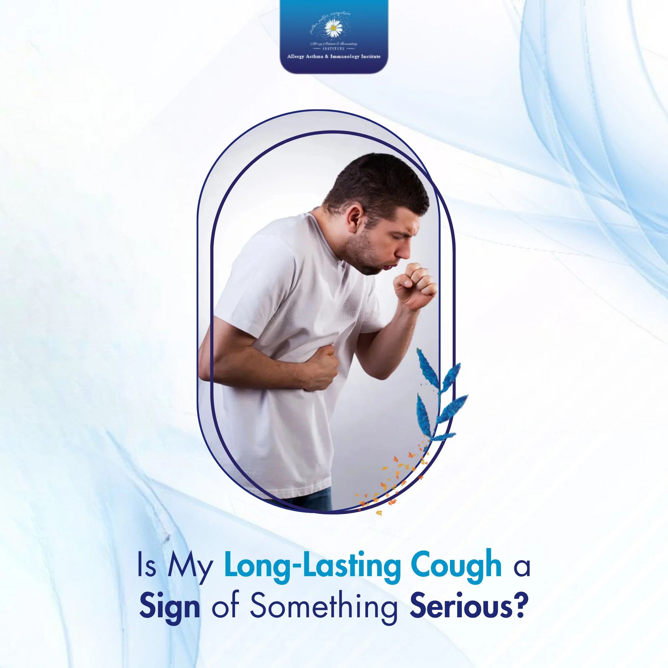 Is My Long-Lasting Cough a Sign of Something Serious?