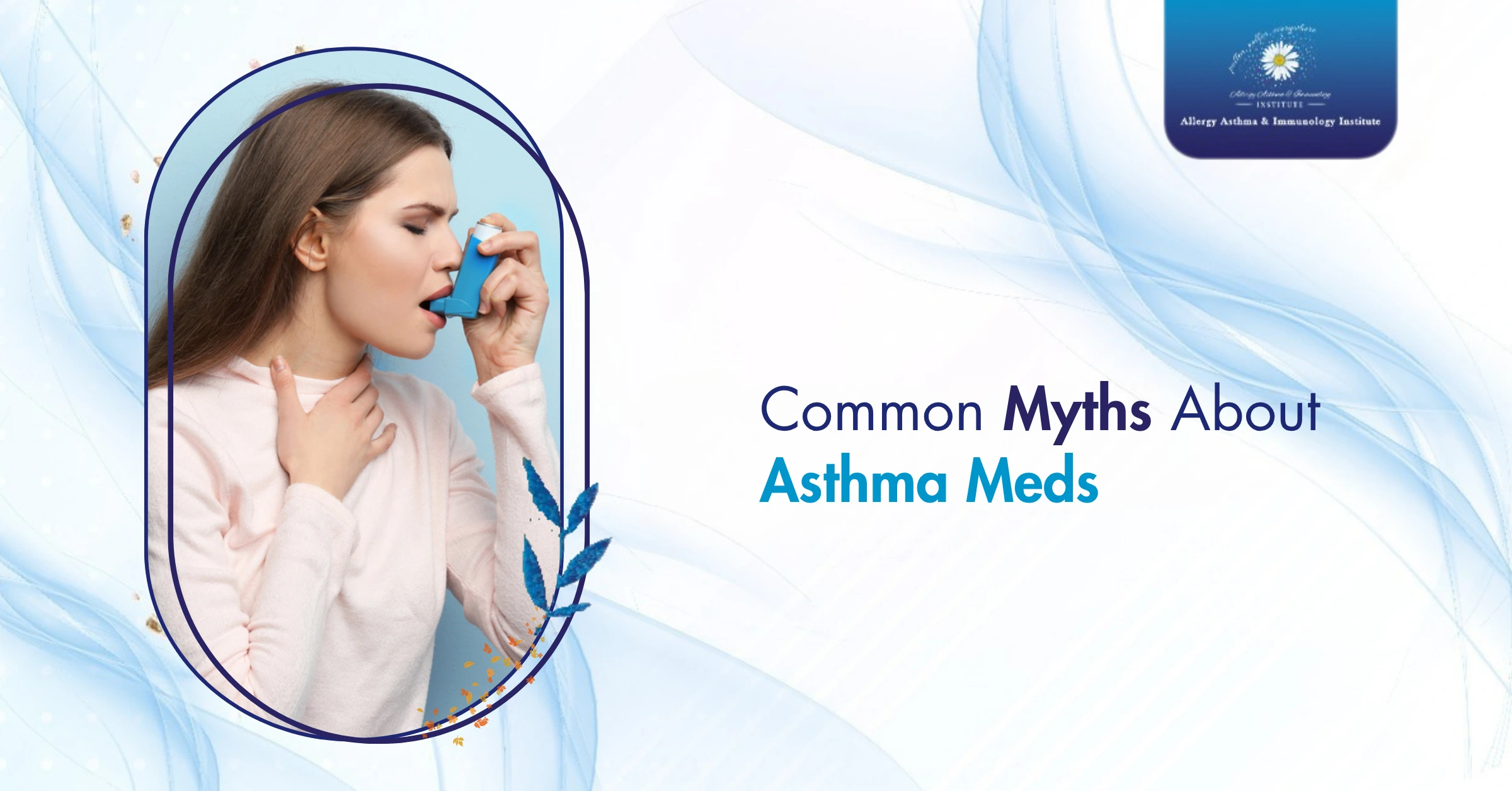 Common Myths About Asthma Meds