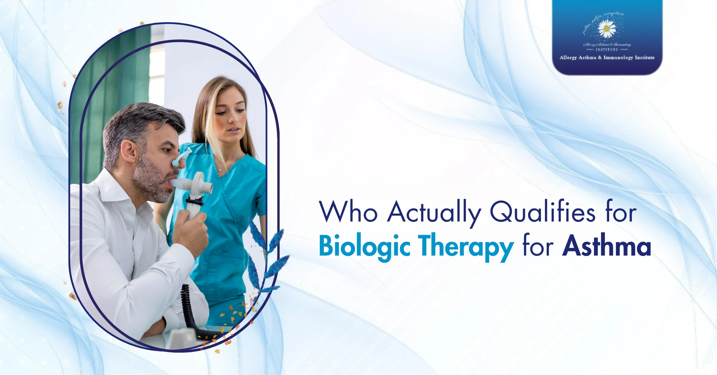 Who Actually Qualifies for Biologic Therapy for Asthma