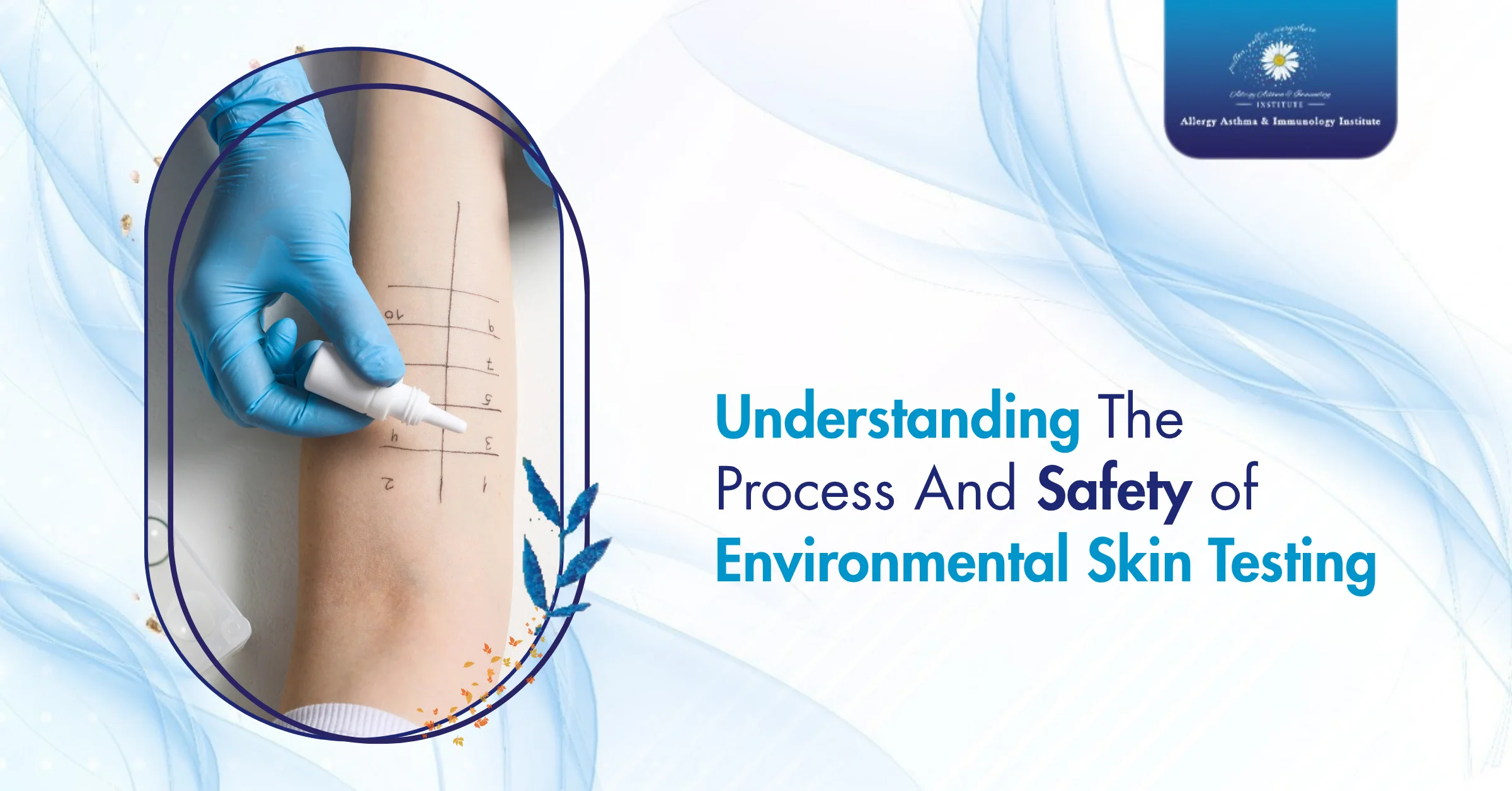 Understanding The Process And Safety of Environmental Skin Testing