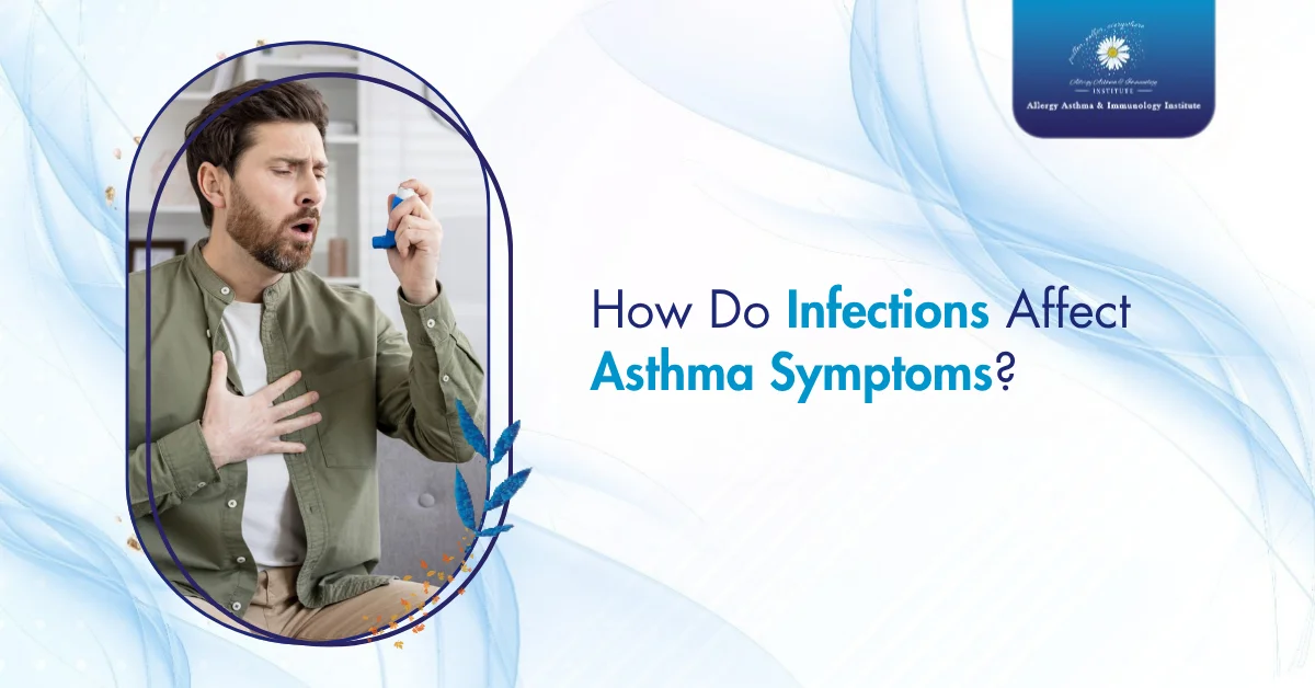 How Do Infections Affect Asthma Symptoms?