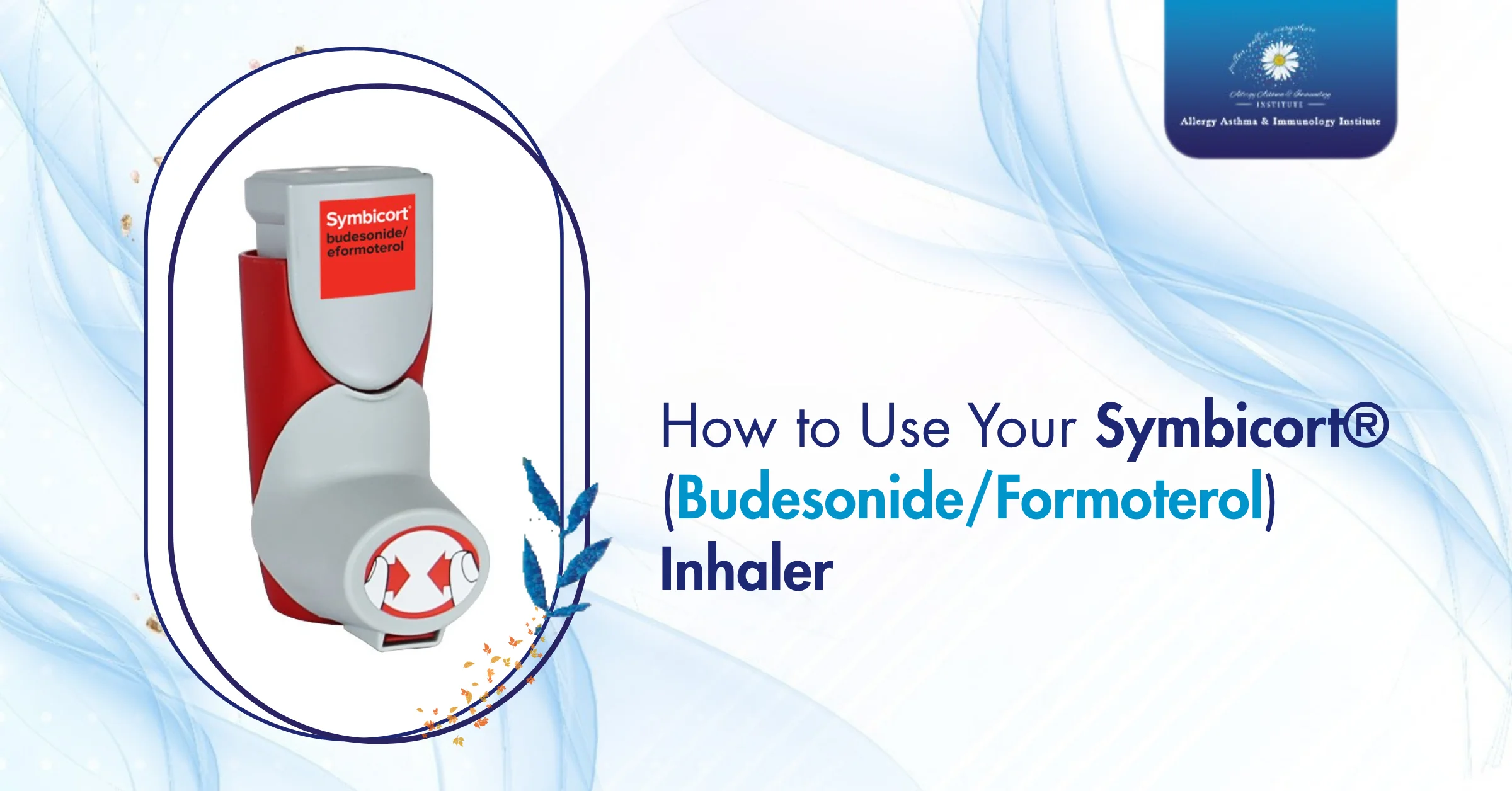 How to Use Your Symbicort® (Budesonide/Formoterol) Inhaler